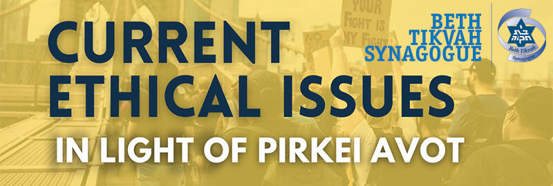 Banner Image for Current Ethical Issues in Light of Pirkei Avot with Rabbi Idan Rakovsky