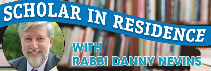 Banner Image for Scholar in Residence Shabbat with Rabbi Danny Nevins