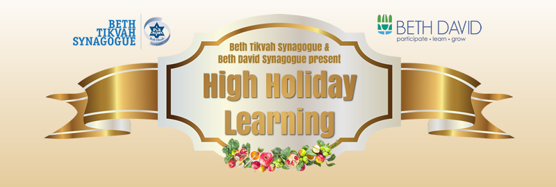 Banner Image for High Holiday Learning with Beth Tikvah Synagogue and Beth David Synagogue