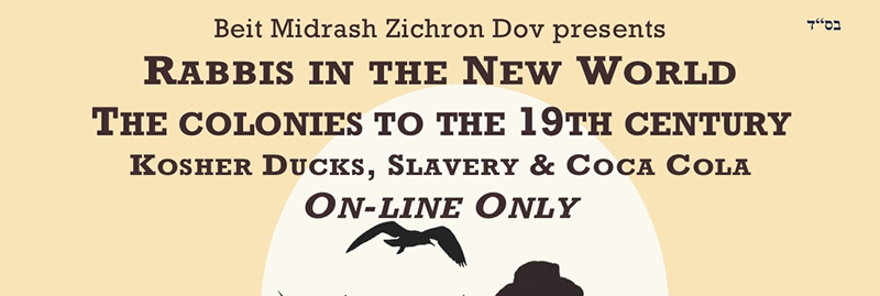 Banner Image for Rabbis in the New World: The Colonies to the 19th Century: With Rabbi Mordechai Torczyner!