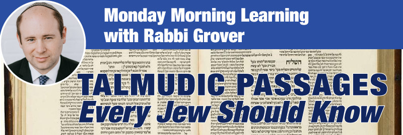 Banner Image for Monday Morning Learning with Rabbi Grover: Talmudic Passages Every Jew Should Know