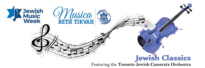 Banner Image for Musica BT presents: Jewish Music Week-Jewish Classics with the Toronto Jewish Camerata Orchestra