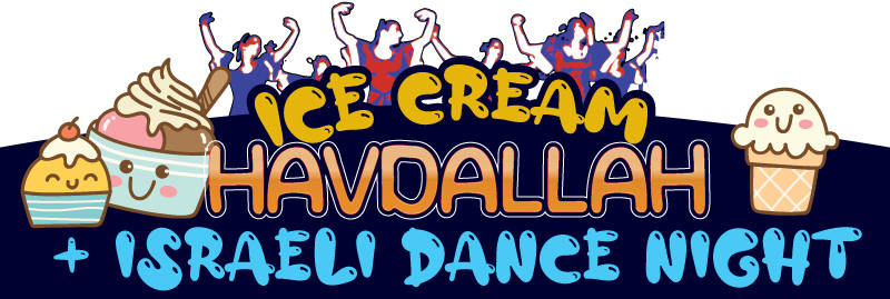 Banner Image for Ice Cream Havdallah & Israeli Dance Night with our Shinshiniyot