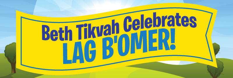 Banner Image for Beth Tikvah Synagogue Celebrates Lag B'omer