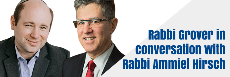 Banner Image for Rabbi Grover in conversation with Rabbi Ammiel Hirsch